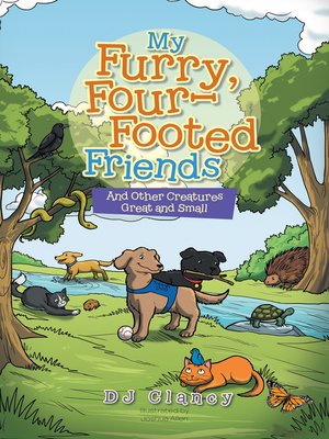 cover image of My Furry, Four-Footed Friends